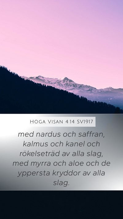Höga Visan 4:14 SV1917 Bible Verse Image