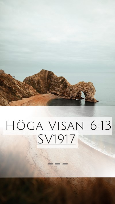 Höga Visan 6:13 SV1917 Mobile Phone Wallpaper -  - Mobile Bible Verse Wallpaper