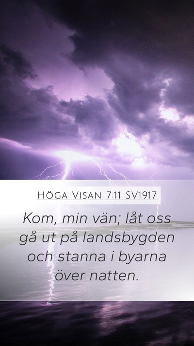 Höga Visan 7:11 SV1917 Mobile Phone Wallpaper - Kom, min vän; låt oss gå ut på landsbygden - Mobile Bible Verse Wallpaper