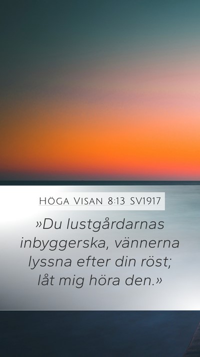 Höga Visan 8:13 SV1917 Bible Verse Image