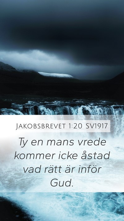 Jakobsbrevet 1:20 SV1917 Bible Verse Image