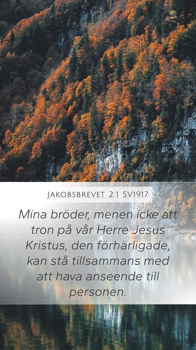 Jakobsbrevet 2:1 SV1917 Bible Verse Image
