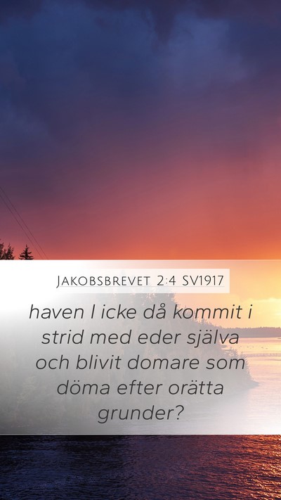 Jakobsbrevet 2:4 SV1917 Bible Verse Image