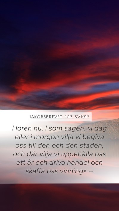 Jakobsbrevet 4:13 SV1917 Bible Verse Image