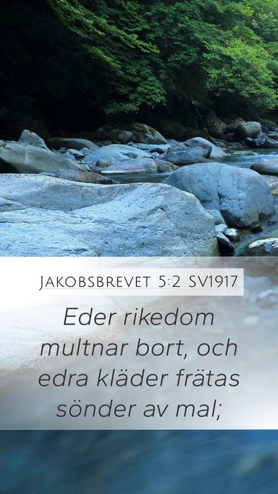 Jakobsbrevet 5:2 SV1917 Bible Verse Image