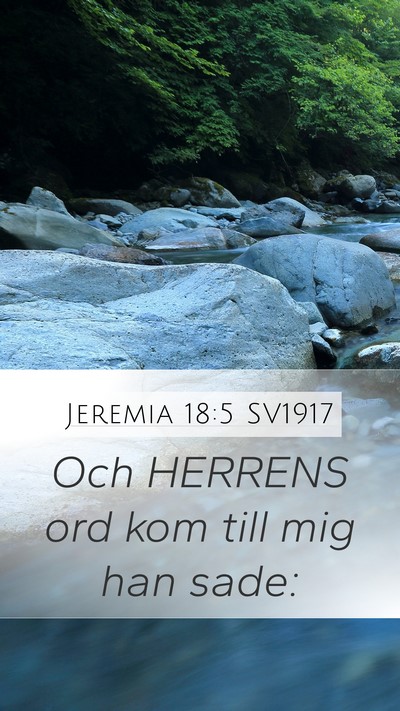 Jeremia 18:5 SV1917 Mobile Phone Wallpaper - Och HERRENS ord kom till mig han - Mobile Bible Verse Wallpaper