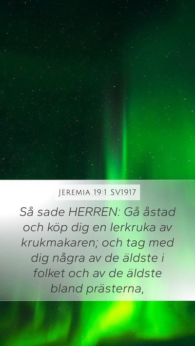 Jeremia 19:1 SV1917 Mobile Phone Wallpaper - Så sade HERREN: Gå åstad och köp dig en - Mobile Bible Verse Wallpaper