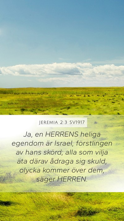 Jeremia 2:3 SV1917 Mobile Phone Wallpaper - Ja, en HERRENS heliga egendom är Israel, - Mobile Bible Verse Wallpaper