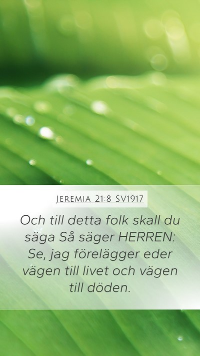 Jeremia 21:8 SV1917 Mobile Phone Wallpaper - Och till detta folk skall du säga Så säger - Mobile Bible Verse Wallpaper