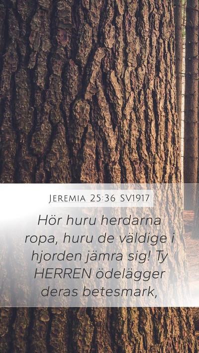 Jeremia 25:36 SV1917 Mobile Phone Wallpaper - Hör huru herdarna ropa, huru de väldige i - Mobile Bible Verse Wallpaper