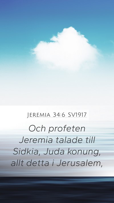 Jeremia 34:6 SV1917 Mobile Phone Wallpaper - Och profeten Jeremia talade till Sidkia, Juda - Mobile Bible Verse Wallpaper