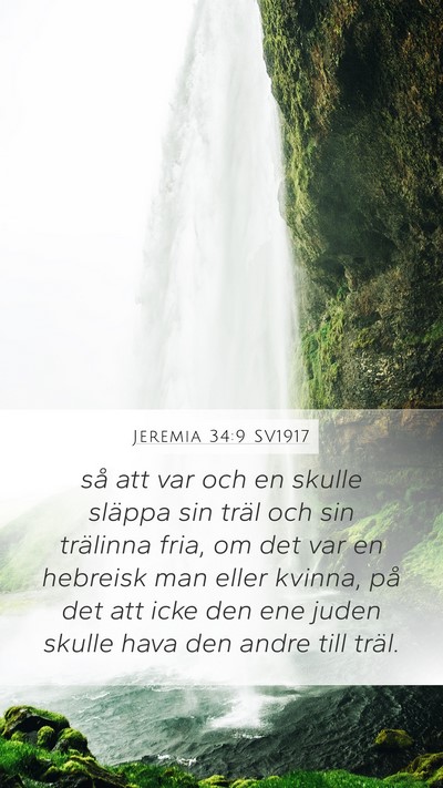 Jeremia 34:9 SV1917 Mobile Phone Wallpaper - så att var och en skulle släppa sin träl och - Mobile Bible Verse Wallpaper