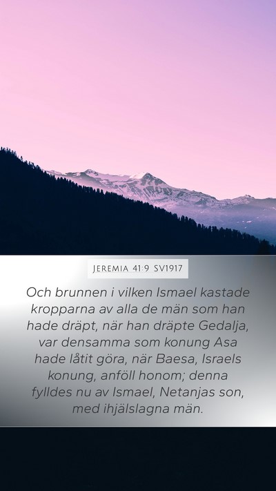 Jeremia 41:9 SV1917 Mobile Phone Wallpaper - Och brunnen i vilken Ismael kastade kropparna av - Mobile Bible Verse Wallpaper