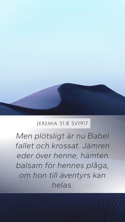 Jeremia 51:8 SV1917 Bible Verse Image