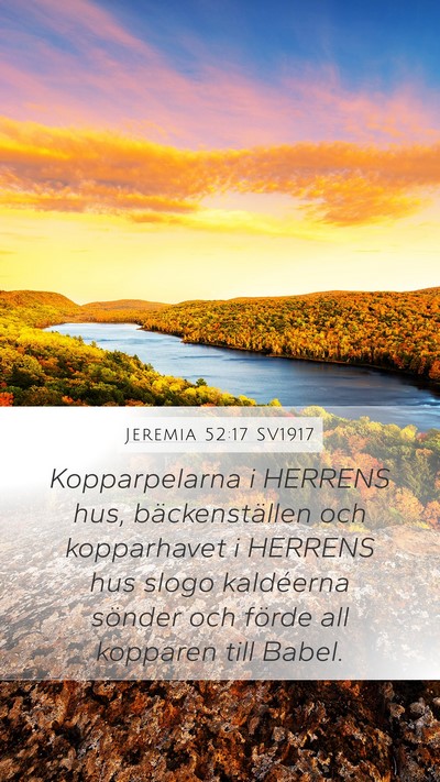 Jeremia 52:17 SV1917 Mobile Phone Wallpaper - Kopparpelarna i HERRENS hus, bäckenställen och - Mobile Bible Verse Wallpaper