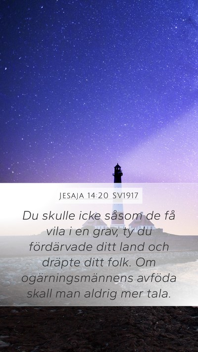 Jesaja 14:20 SV1917 Mobile Phone Wallpaper - Du skulle icke såsom de få vila i en grav, ty - Mobile Bible Verse Wallpaper