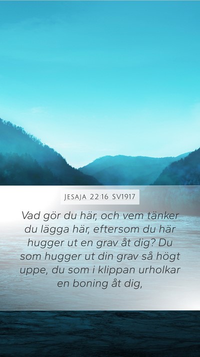 Jesaja 22:16 SV1917 Bible Verse Image