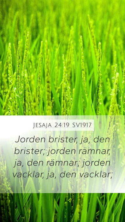 Jesaja 24:19 SV1917 Bible Verse Image