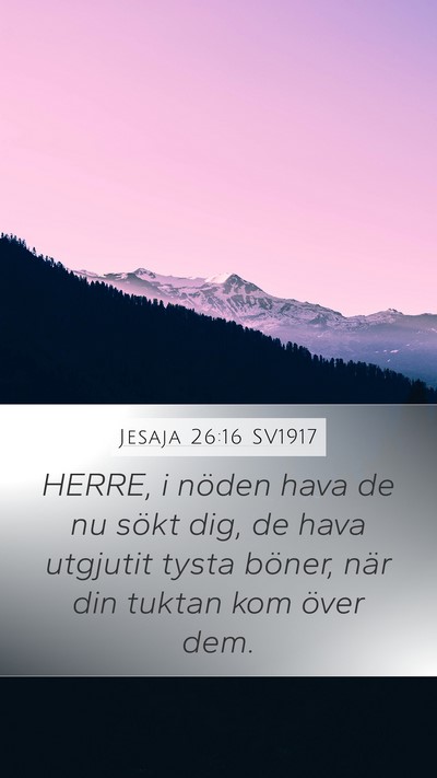 Jesaja 26:16 SV1917 Bible Verse Image