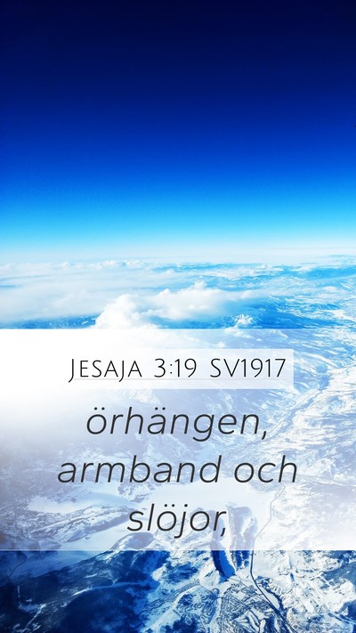Jesaja 3:19 SV1917 Bible Verse Image