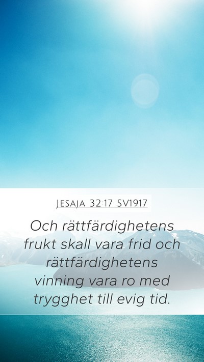 Jesaja 32:17 SV1917 Bible Verse Image