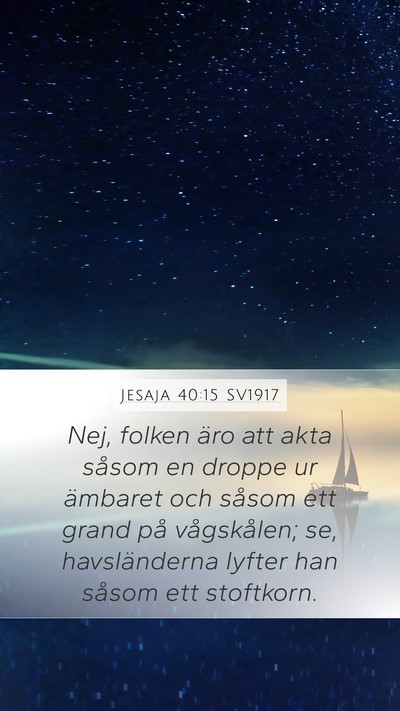 Jesaja 40:15 SV1917 Bible Verse Image