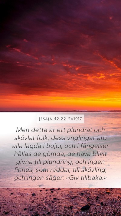Jesaja 42:22 SV1917 Mobile Phone Wallpaper - Men detta är ett plundrat och skövlat folk; - Mobile Bible Verse Wallpaper