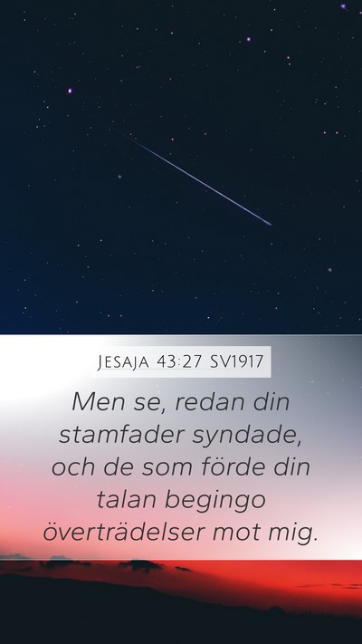 Jesaja 43:27 SV1917 Mobile Phone Wallpaper - Men se, redan din stamfader syndade, och de som - Mobile Bible Verse Wallpaper