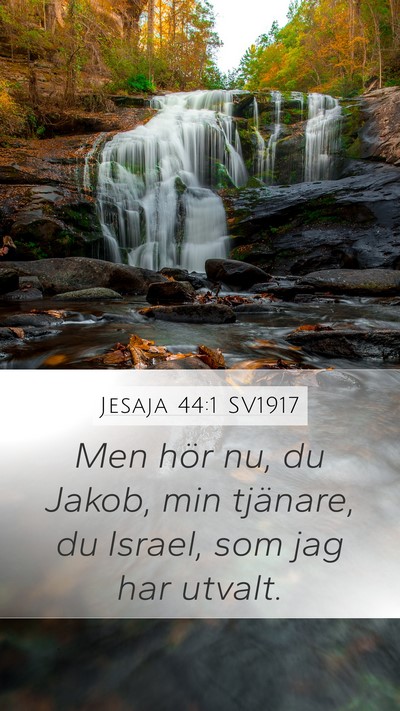Jesaja 44:1 SV1917 Mobile Phone Wallpaper - Men hör nu, du Jakob, min tjänare, du Israel, - Mobile Bible Verse Wallpaper