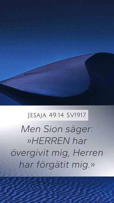 Jesaja 49:14 SV1917 Mobile Phone Wallpaper - Men Sion säger: »HERREN har övergivit mig, - Mobile Bible Verse Wallpaper