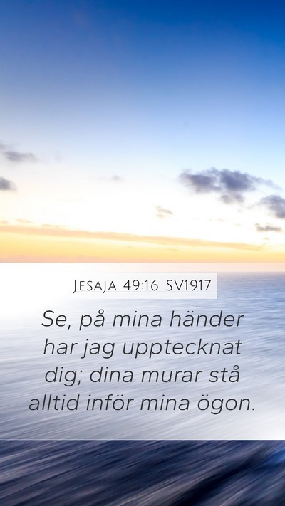Jesaja 49:16 SV1917 Bible Verse Image