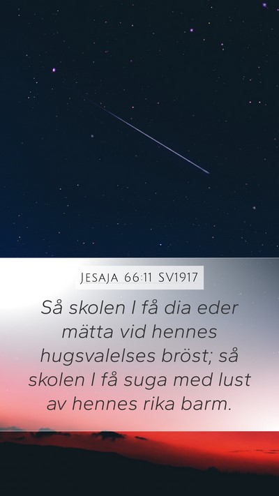 Jesaja 66:11 SV1917 Mobile Phone Wallpaper - Så skolen I få dia eder mätta vid hennes - Mobile Bible Verse Wallpaper