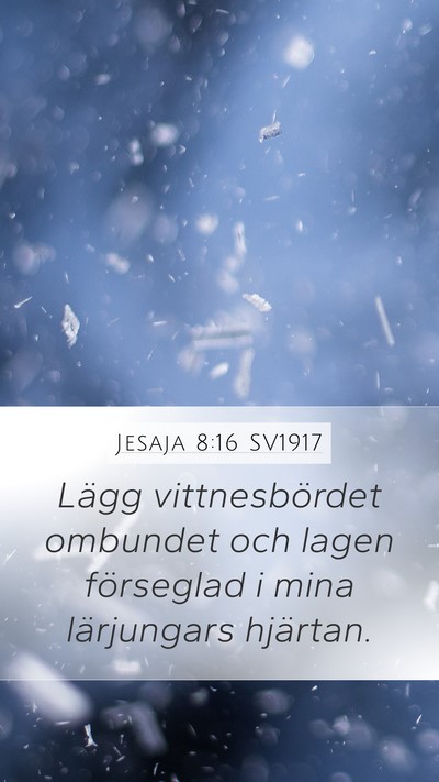 Jesaja 8:16 SV1917 Bible Verse Image