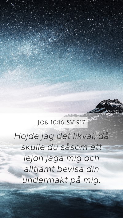 Job 10:16 SV1917 Bible Verse Image