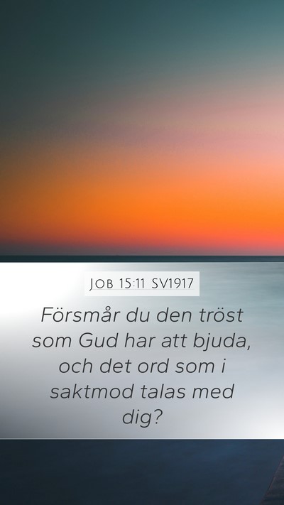 Job 15:11 SV1917 Bible Verse Image