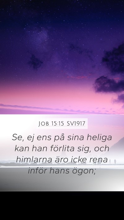 Job 15:15 SV1917 Bible Verse Image