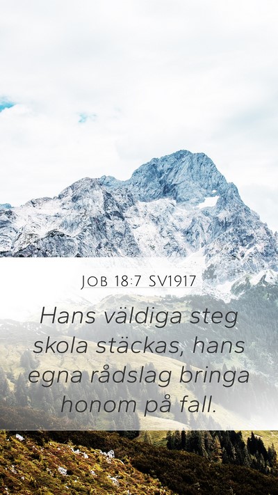 Job 18:7 SV1917 Bible Verse Image