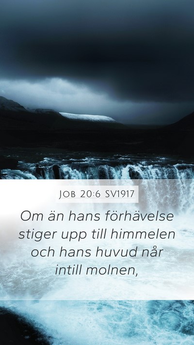Job 20:6 SV1917 Bible Verse Image