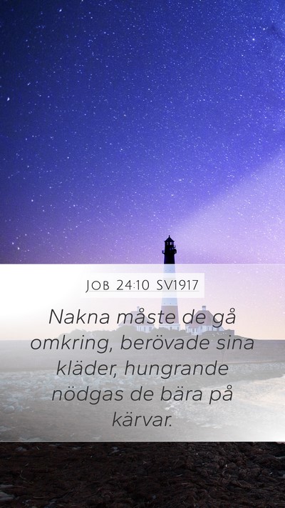 Job 24:10 SV1917 Bible Verse Image