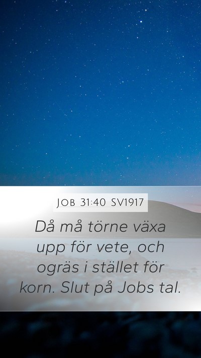 Job 31:40 SV1917 Mobile Phone Wallpaper - Då må törne växa upp för vete, och ogräs i - Mobile Bible Verse Wallpaper