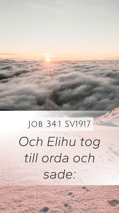 Job 34:1 SV1917 Mobile Phone Wallpaper - Och Elihu tog till orda och - Mobile Bible Verse Wallpaper