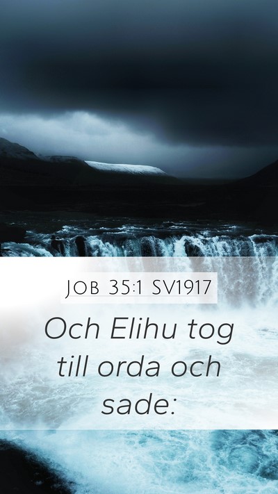 Job 35:1 SV1917 Mobile Phone Wallpaper - Och Elihu tog till orda och - Mobile Bible Verse Wallpaper