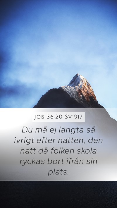 Job 36:20 SV1917 Bible Verse Image