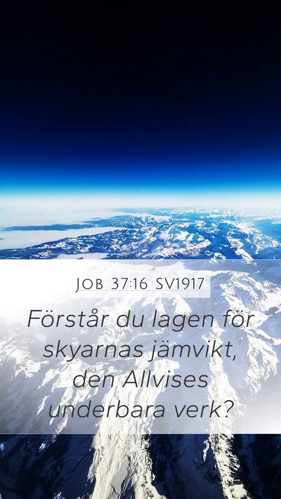 Job 37:16 SV1917 Bible Verse Image