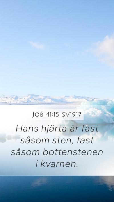Job 41:15 SV1917 Mobile Phone Wallpaper - Hans hjärta är fast såsom sten, fast såsom - Mobile Bible Verse Wallpaper
