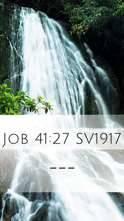 Job 41:27 SV1917 Mobile Phone Wallpaper -  - Mobile Bible Verse Wallpaper