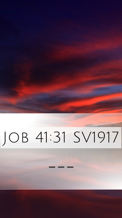 Job 41:31 SV1917 Mobile Phone Wallpaper -  - Mobile Bible Verse Wallpaper