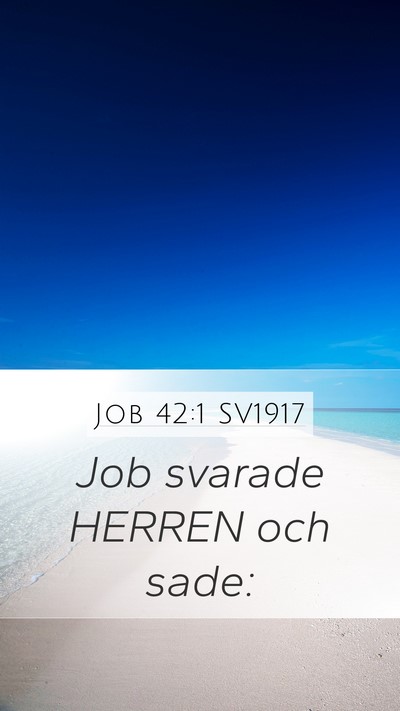 Job 42:1 SV1917 Mobile Phone Wallpaper - Job svarade HERREN och - Mobile Bible Verse Wallpaper