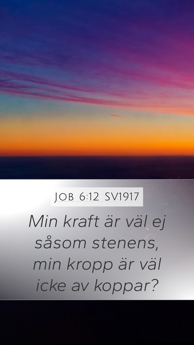 Job 6:12 SV1917 Bible Verse Image