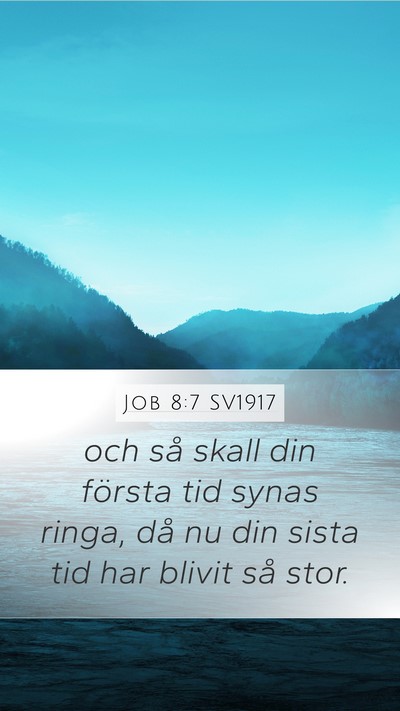 Job 8:7 SV1917 Bible Verse Image